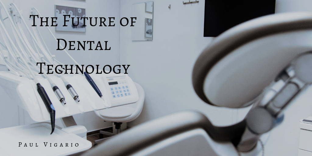 The Future Of Dental Technology